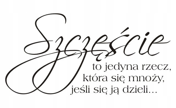 

Napis na ścianę naklejka cytat -Szczęście to... 61