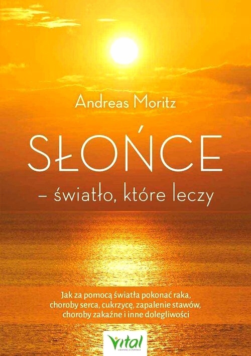 Słońce światło które leczy Andreas Moritz
