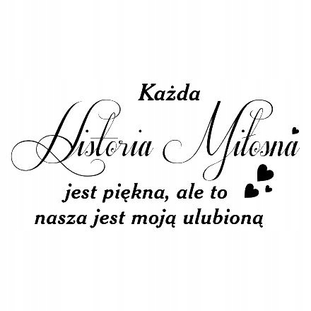

Napis na ścianę naklejka - Każda historia... 244