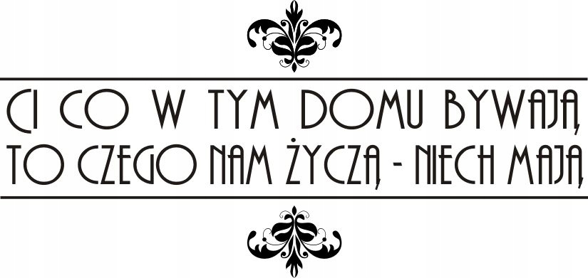 

Napis na ścianę Ci co w tym domu bywają 147