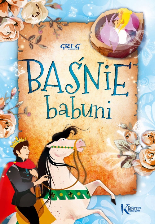 

Baśnie Babuni Kurdziel Marta Kolorowa Klasyka Greg