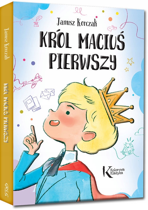 

Król Maciuś Pierwszy Korczak Janusz Greg Twarda