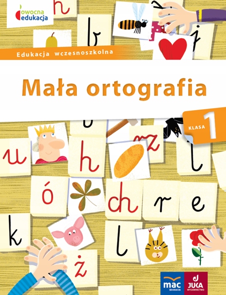 

Owocna Edukacja Mała Ortografia Kl. 1 Mac Edukacja