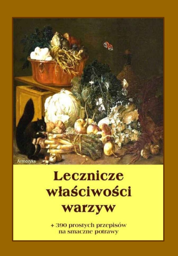 Lecznicze właściwości warzyw 390 przepisów -miód
