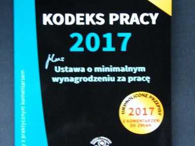 KODEKS PRACY 2017 PLUS USTAWA O MINIMALNYM Gatunek Prawo pracy