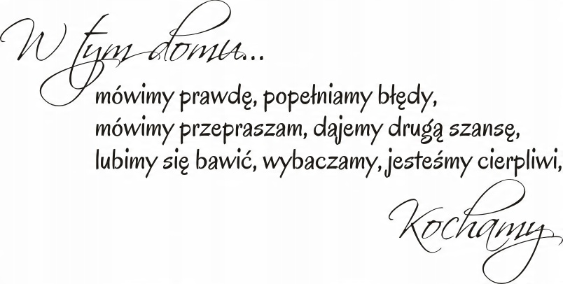 

Napis na ścianę naklejka cytat -w tym domu... 59