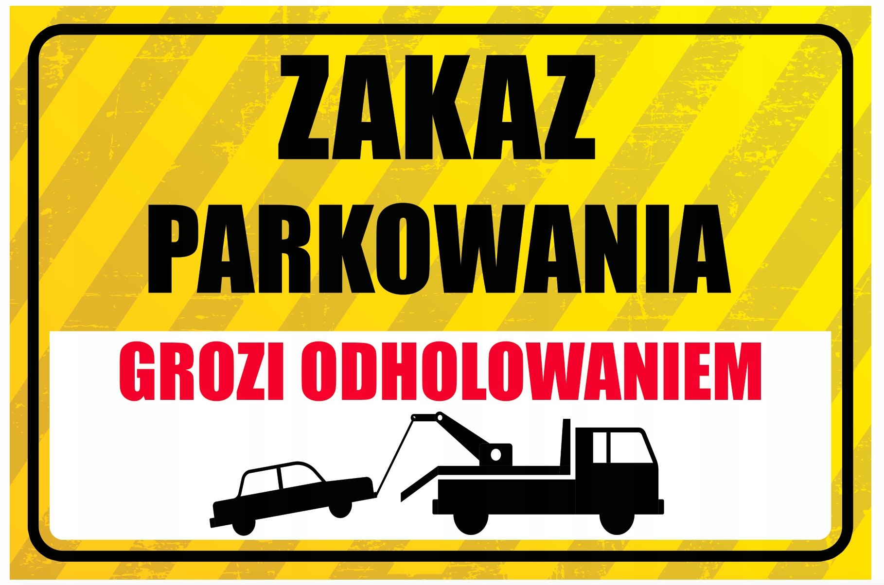 

Zakaz Parkowania Odholowanie Tabliczka 40x27 cm