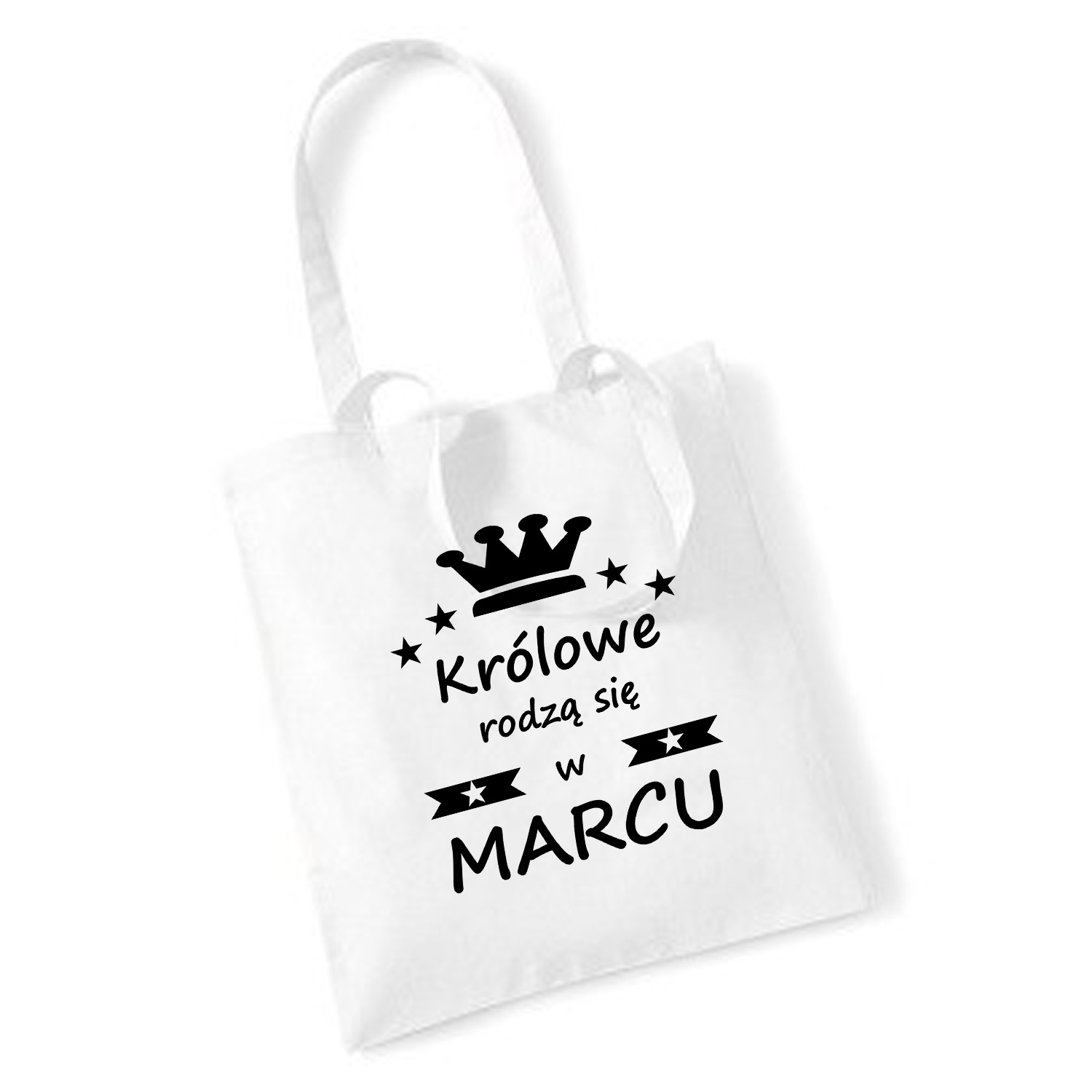 TORBA bawełniana KRÓLOWE RODZĄ SIĘ W MARCU