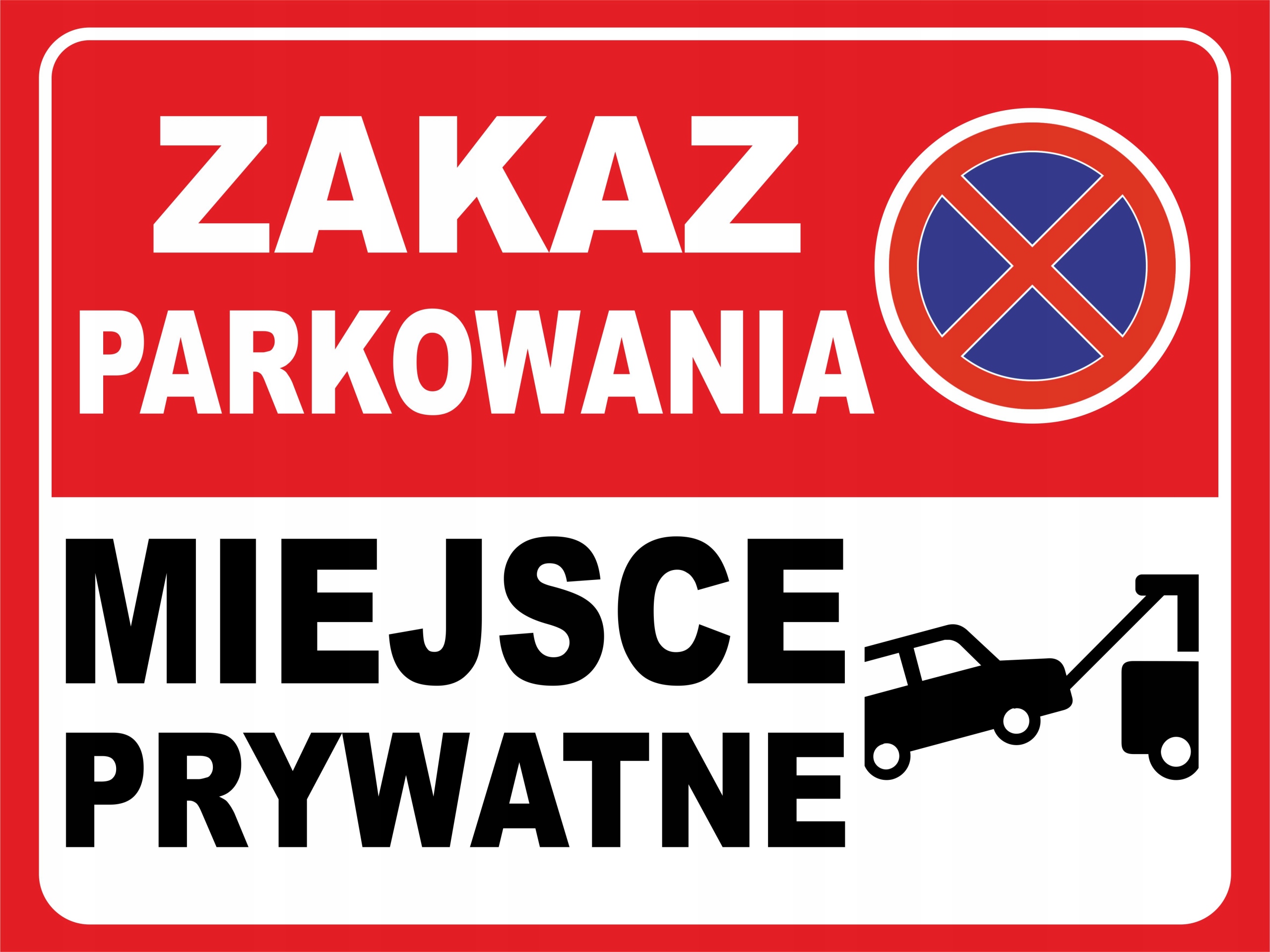 ZNAK ZAKAZ PARKOWANIA MIEJSCE PRYWATNE 40X30 cm