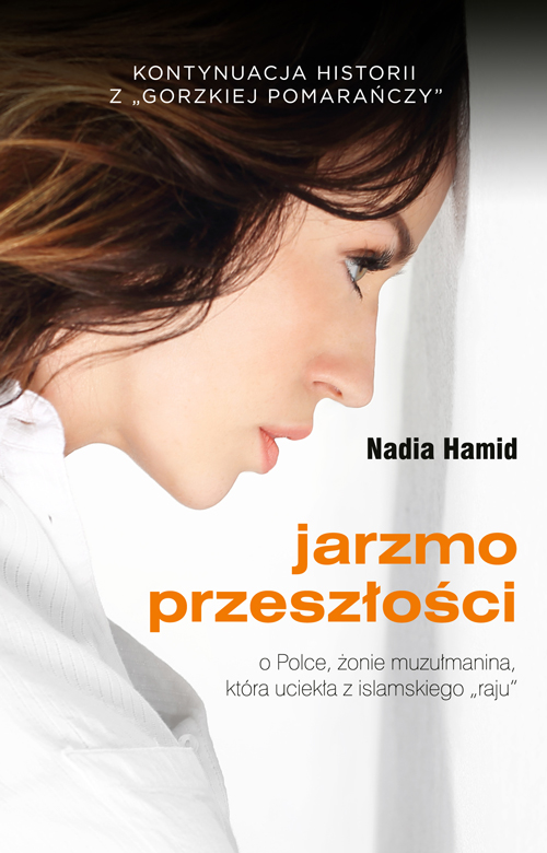 

Jarzmo przeszłości... Nadia Hamid