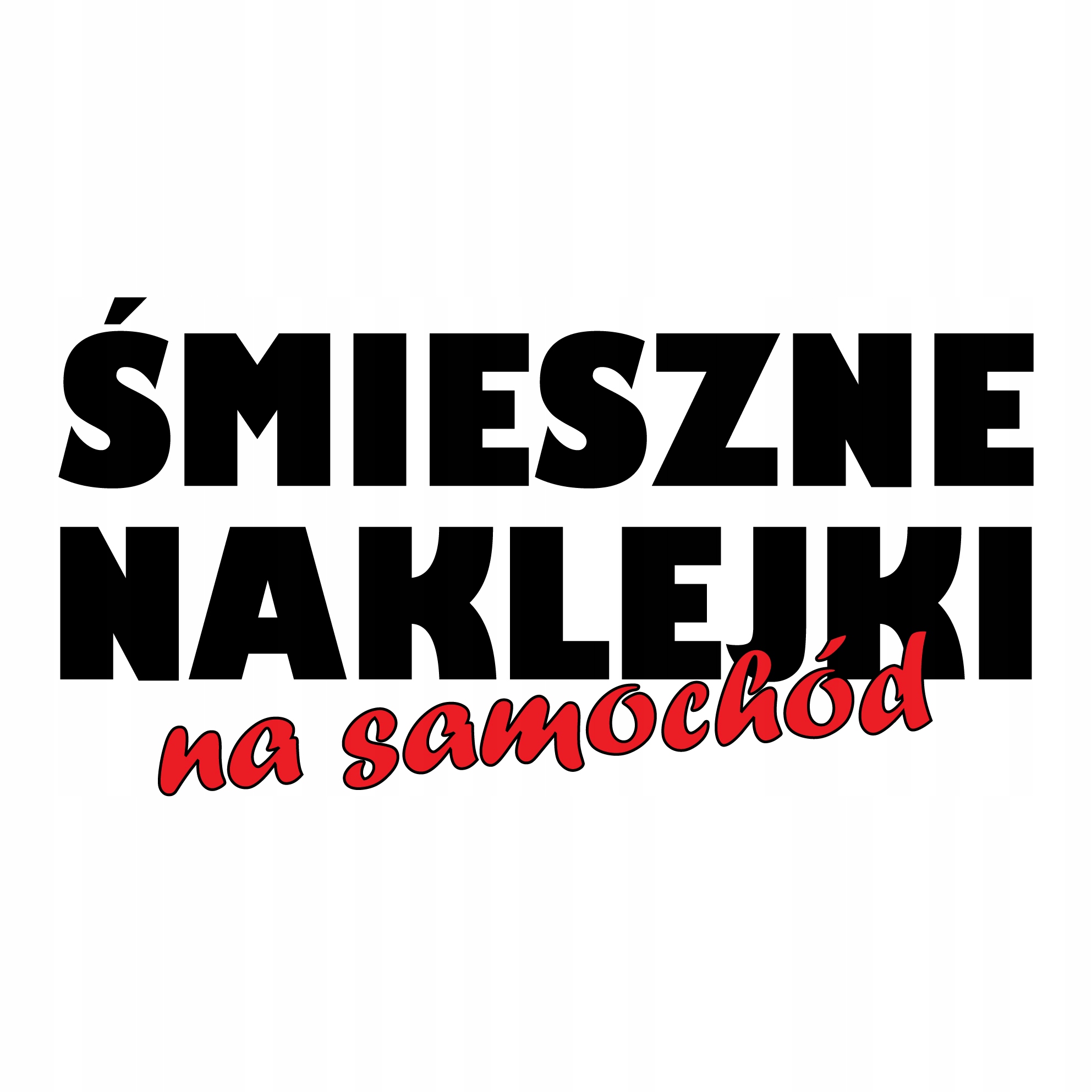 

Śmieszne Naklejki na samochód auto Różne
