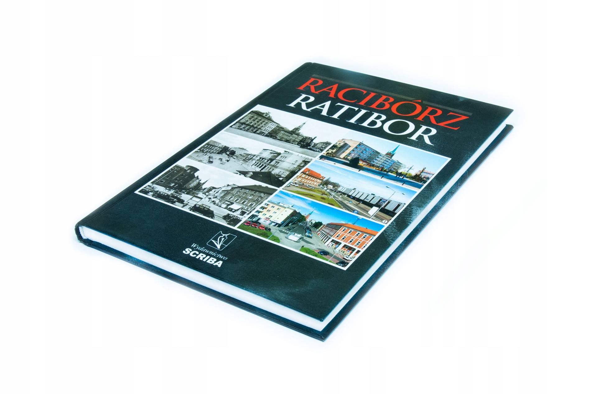 

Racibórz – Ratibor Album Raciborza wczoraj i dziś