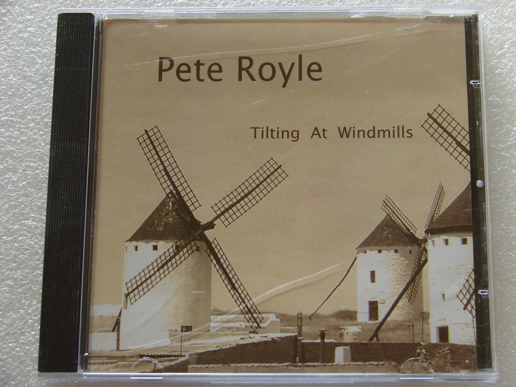 Pete Royle Tilting At Windmills CD Nowa