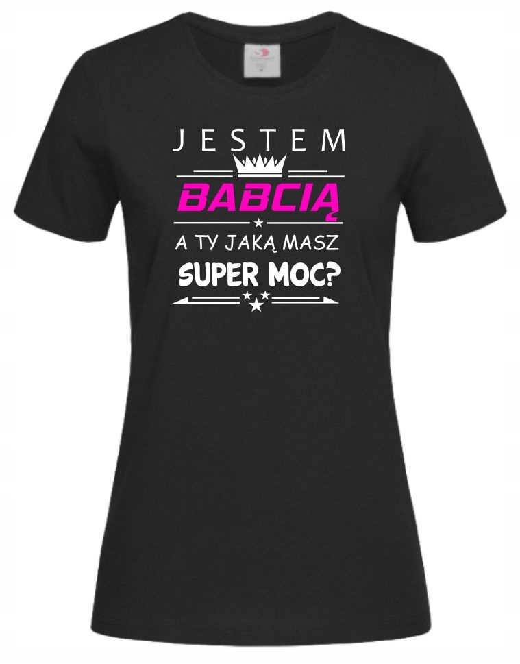 KOSZULKA JESTEM BABCIĄ A TY JAKĄ MASZ SUPER MOC M Rozmiar M