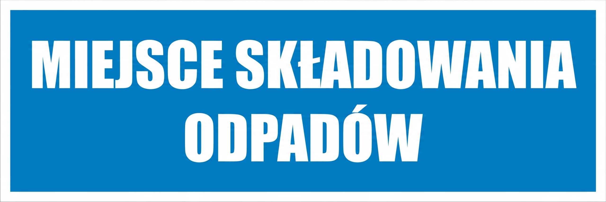 

Tabliczka Miejsce Składowania Odpadów 30X10CM 2MM