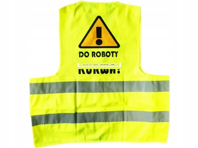

Kamizelka Do Roboty Kurwa 18 30 40 50 60