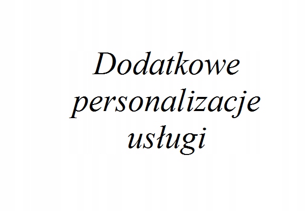 

Usługa graweru , dodatkowej personalizacji, zmiany