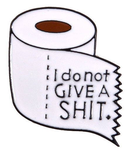 

Pins przypinka I Do Not Give A Shit rolka papieru