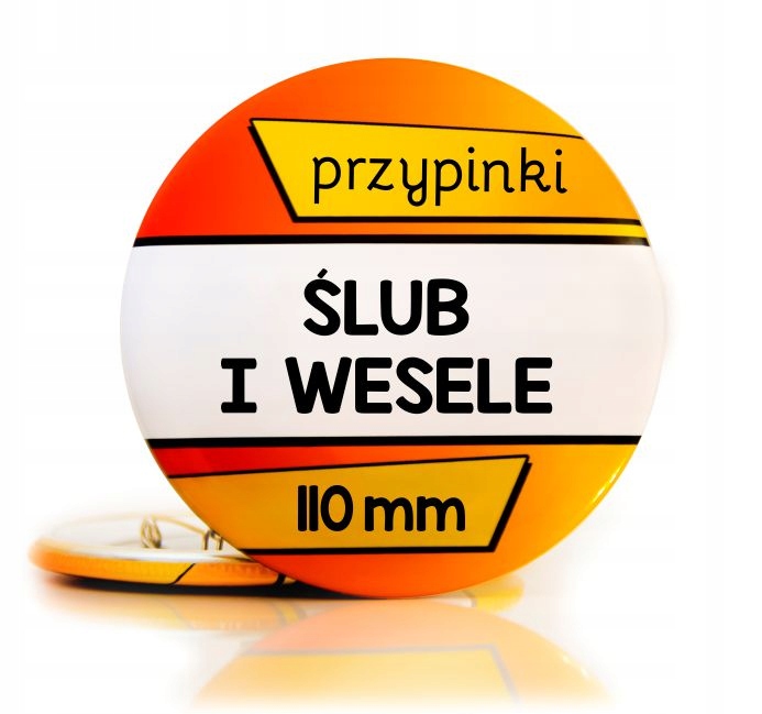 

Przypinki 110 mm - Ślub I Wesele - Różne Wzory
