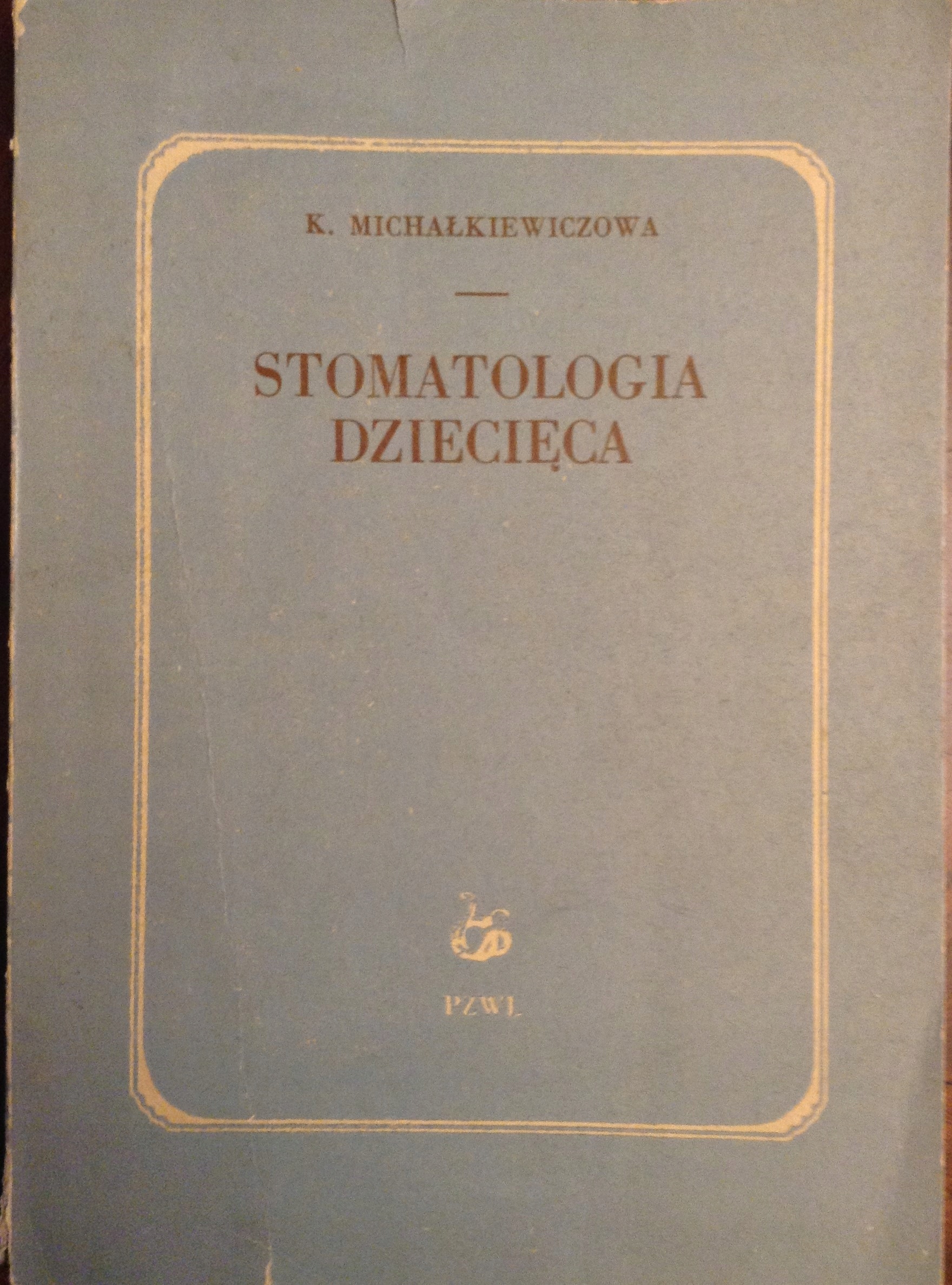 STOMATOLOGIA DZIECIĘCA MICHAŁKIEWICZOWA 1954 r