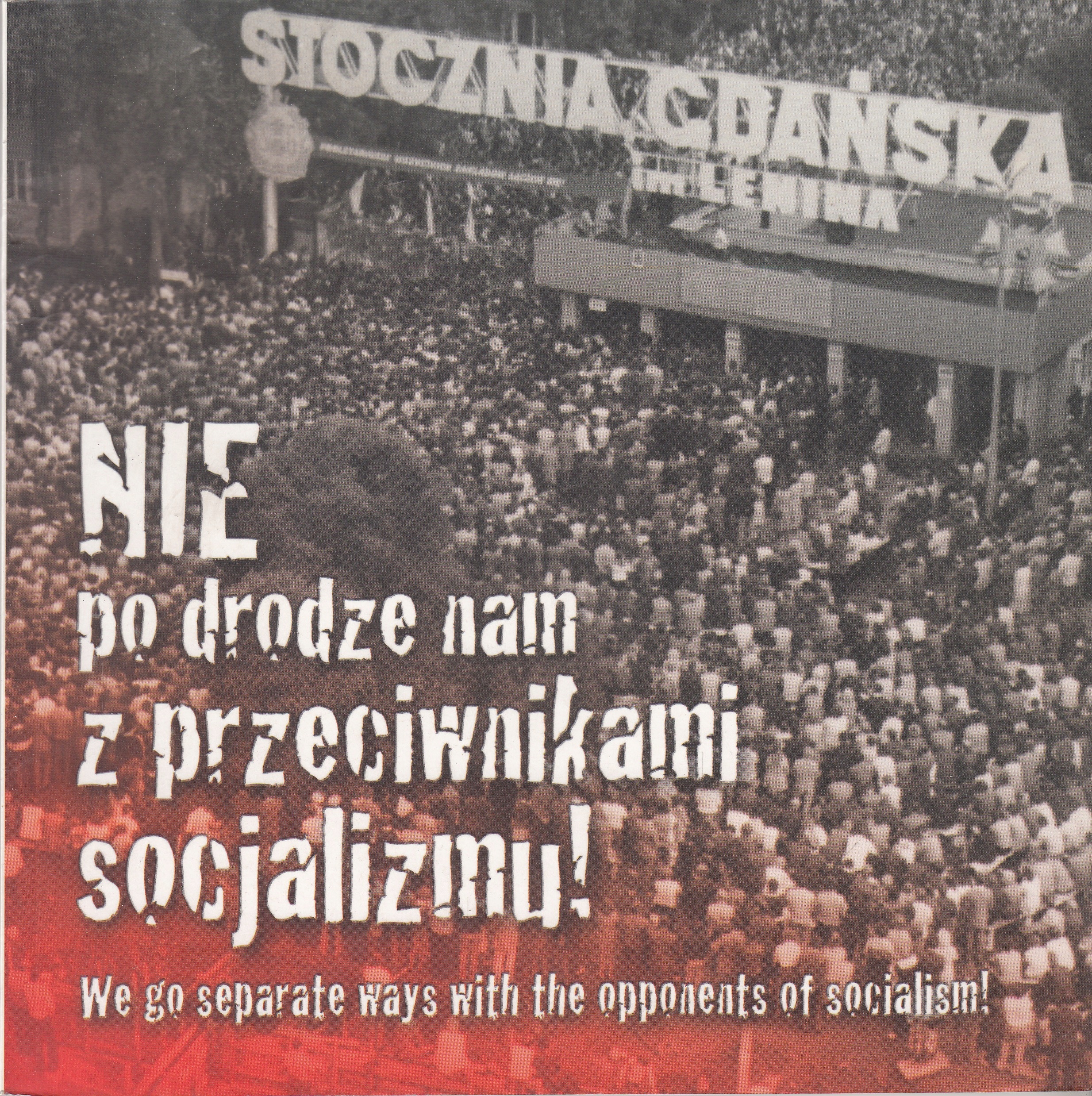 Nie po drodze nam z przeciwnikami Solidarność