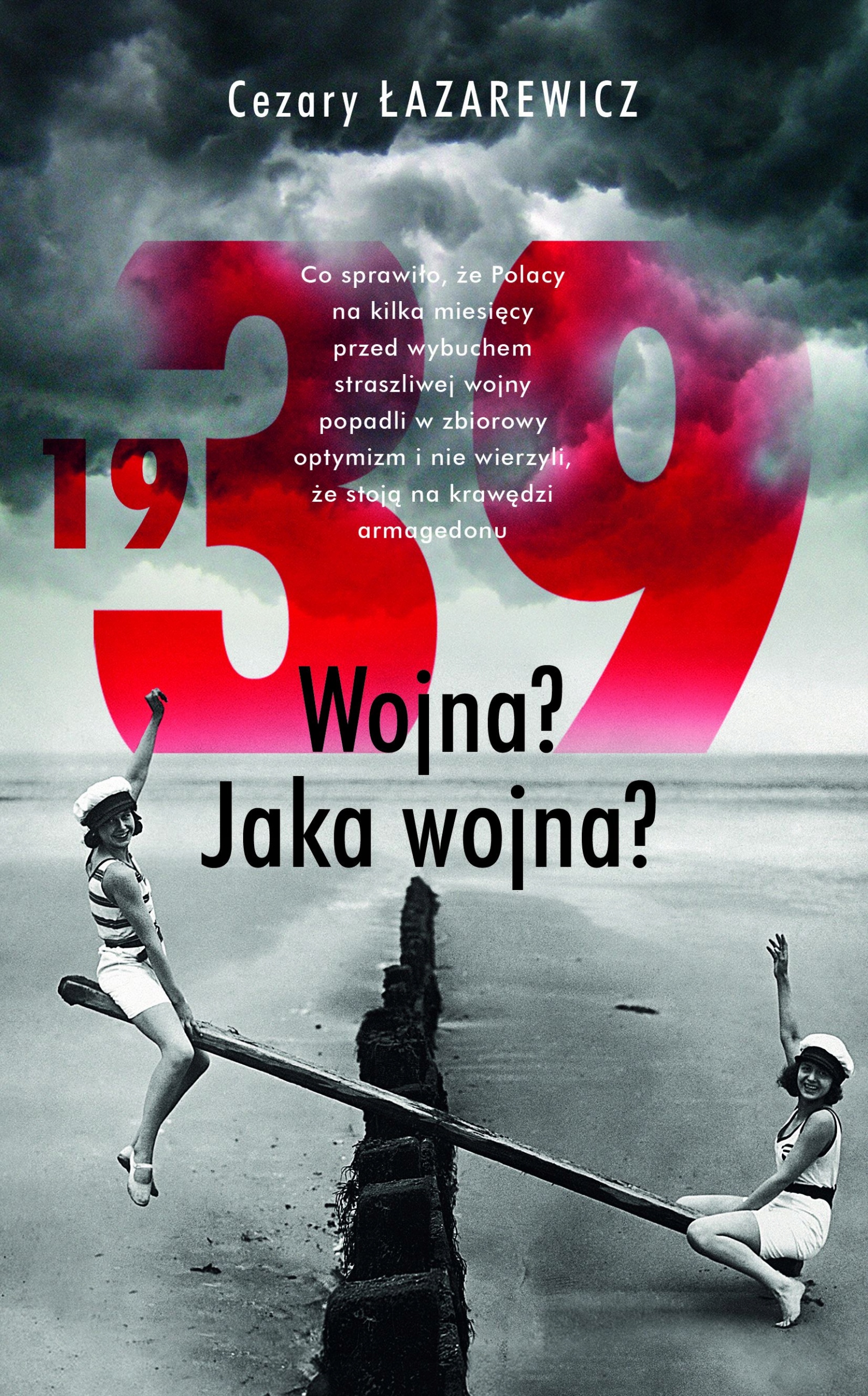 1939 Wojna Jaka Wojna Cezary Łazarewicz