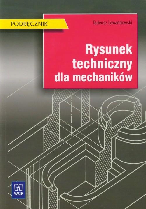 Rysunek techniczny dla mechaników LEWANDOWSKI WSIP