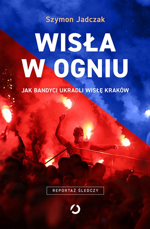 

Wisła W Ogniu Szymon Jadczak Znak