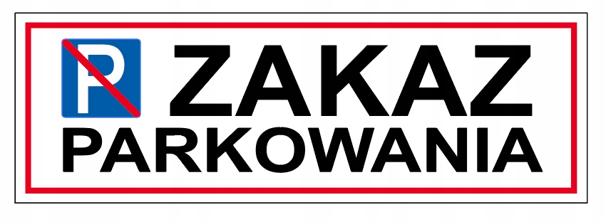 

Zakaz Parkowania Tabliczka 60x20 tablica