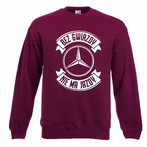 

Bluza Mercedes Bez Gwiazdy Nie Ma Jazdy Prezent -s