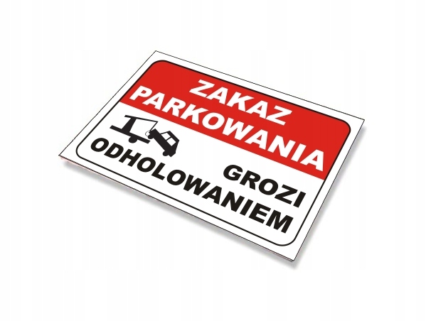 TABLICA Zakaz Parkowania Odholowanie 45x30 pcv 3mm