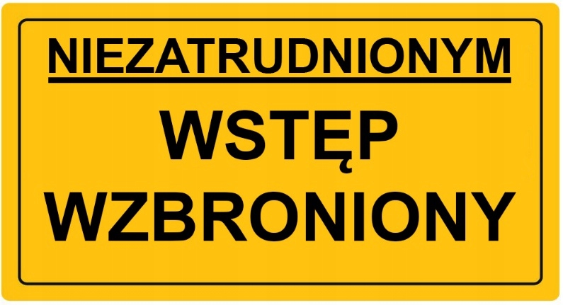 

Tabliczka Niezatrudnionym Wstęp Wzbroniony 20x33cm