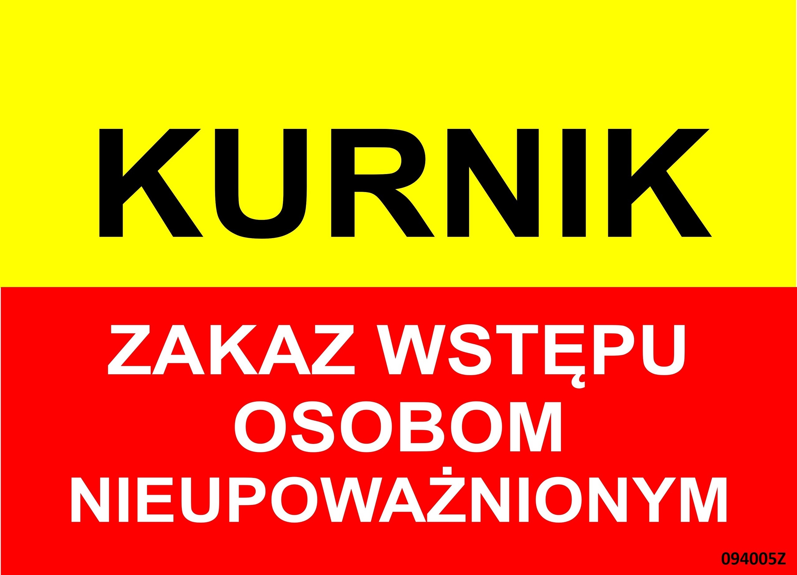 TABLICA TABLICZKA INFORMACYJNA KURNIK ZAKAZ WSTĘPU