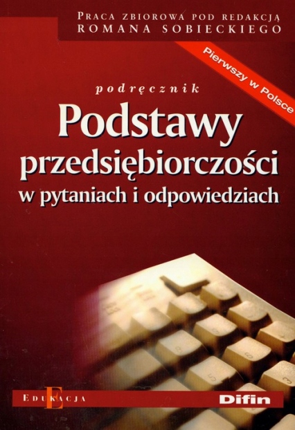 Podstawy przedsiębiorczości w pytaniach i odpowied
