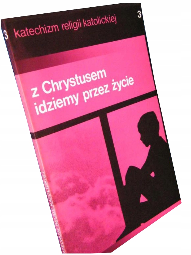 Z CHRYSTUSEM IDZIEMY PRZEZ ŻYCIE