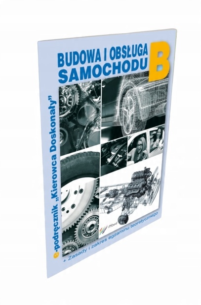 

Budowa I Obsługa Samochodu Prawo Jazdy Kategoria B