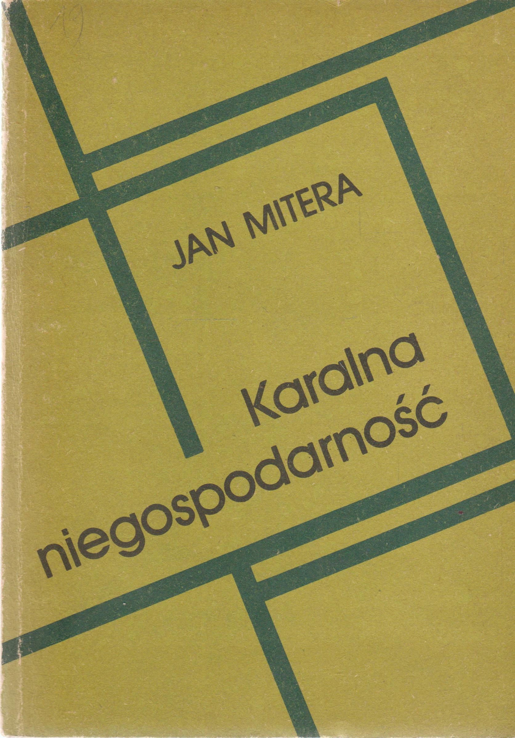 KARALNA NIEGOSPODARNOŚĆ Jan Mitera