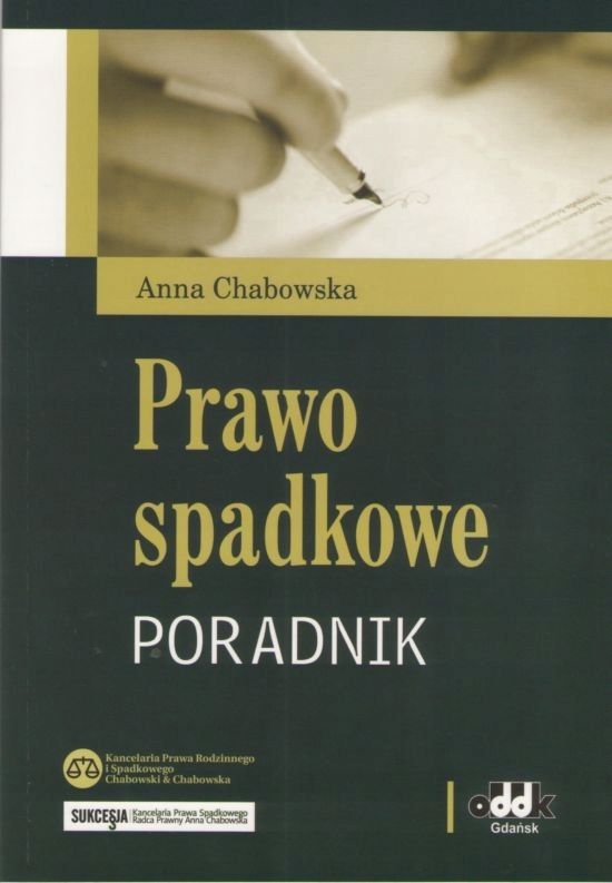 Prawo spadkowe - poradnik Anna Chabowska