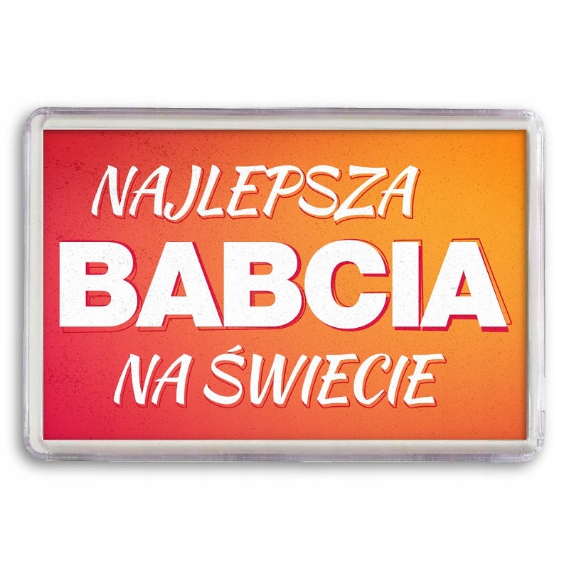 

Magnes na lodówkę Najlepsza Babcia Babci