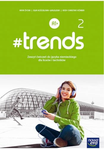 

#trends Język Niemiecki 2 Lo Ćwiczenia A1+ N.era