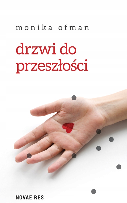 

Drzwi do przeszłości Monika Ofman