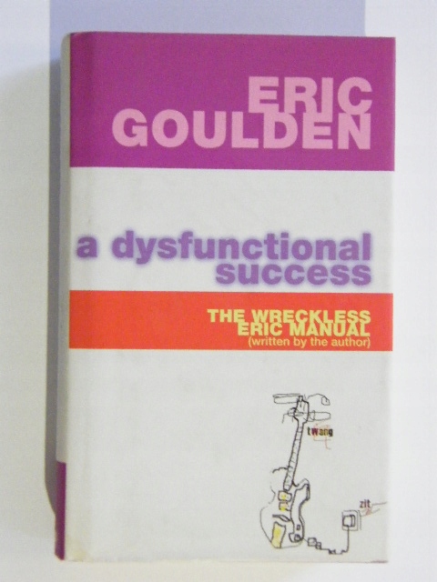 A Dysfunctional Success Eric Goulden