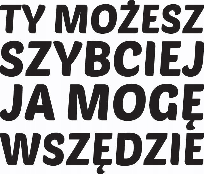 

Naklejka auto Ty Możesz Szybciej Ja Mogę Wszędzie