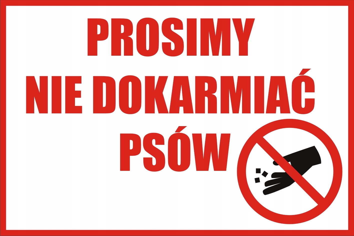 

Tabliczka Informacyjna Prosimy Nie Dokarmiać Psów