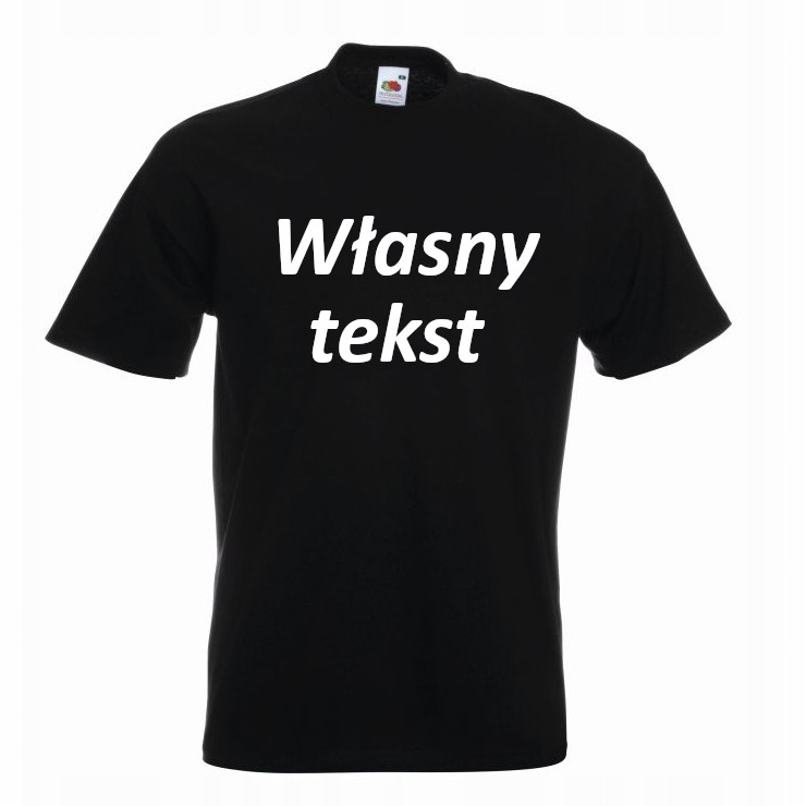

T-Shirt Koszulka z własnym nadrukiem tekstem XL
