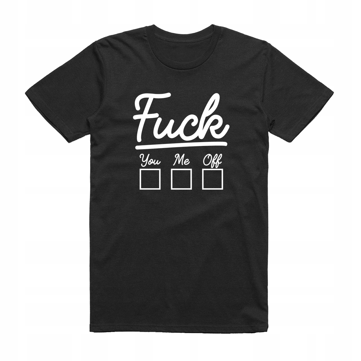 

S - Koszulka T-shirt Fuck You Me Off Urodziny
