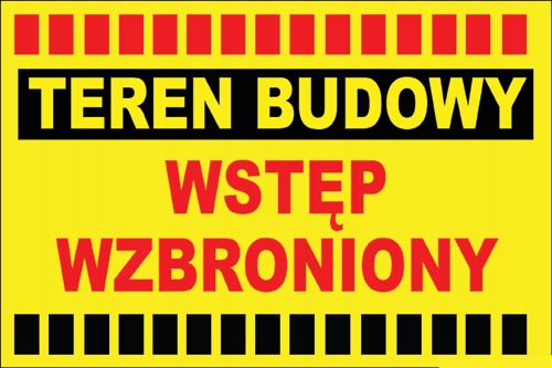 

Tablica Znak Teren Budowy Wstęp Wzbroniony 30x20