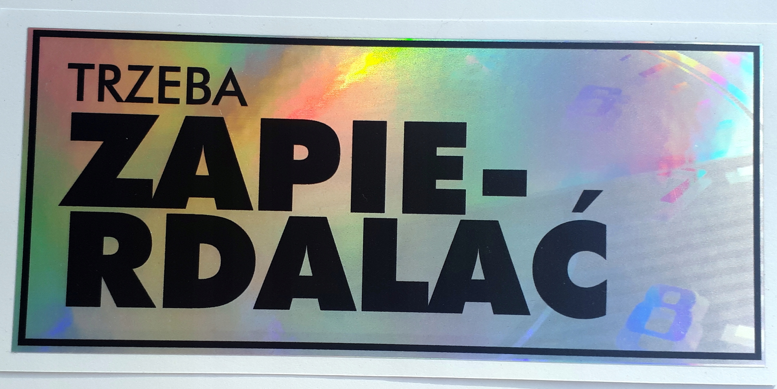 

Trzeba Zapie...... naklejka hologram