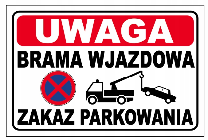 

Zakaz Parkowania Brama Wjazdowa 40x27 Tabliczka