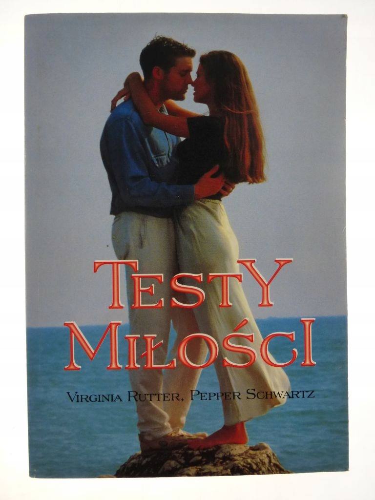 Testy miłości Virginia Rutter Pepper Schwartz